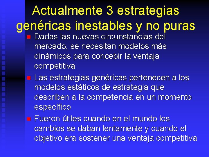 Actualmente 3 estrategias genéricas inestables y no puras n n n Dadas las nuevas
