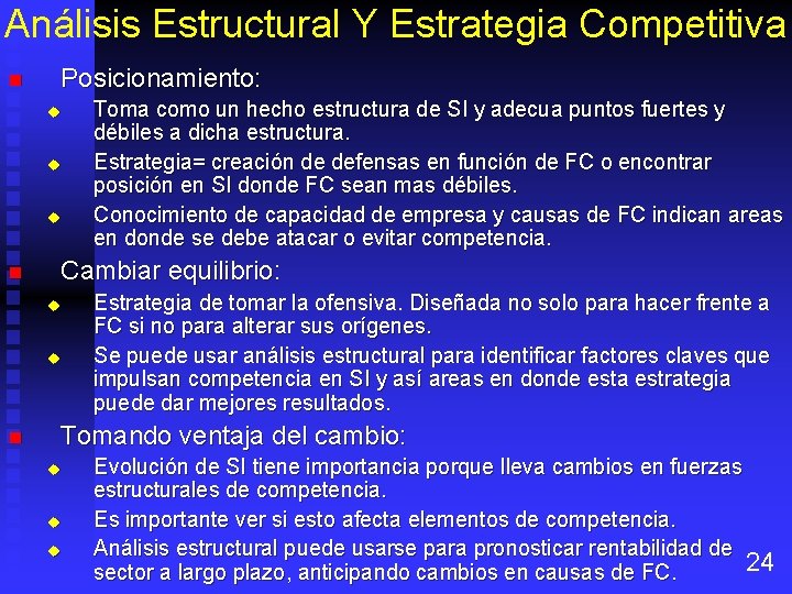 Análisis Estructural Y Estrategia Competitiva n Posicionamiento: u u u n Cambiar equilibrio: u