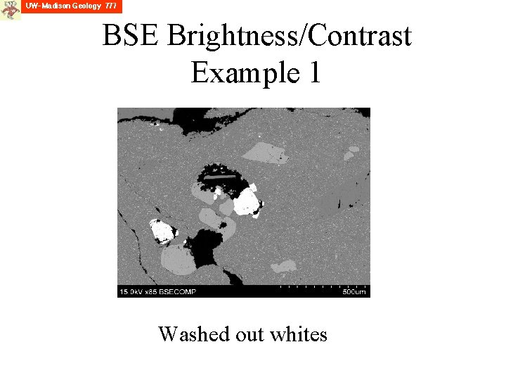 BSE Brightness/Contrast Example 1 Washed out whites 