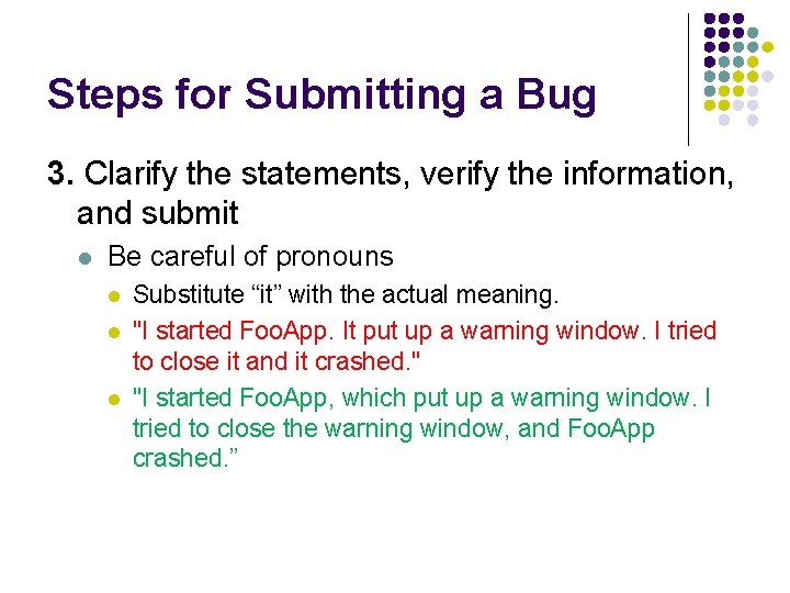 Steps for Submitting a Bug 3. Clarify the statements, verify the information, and submit