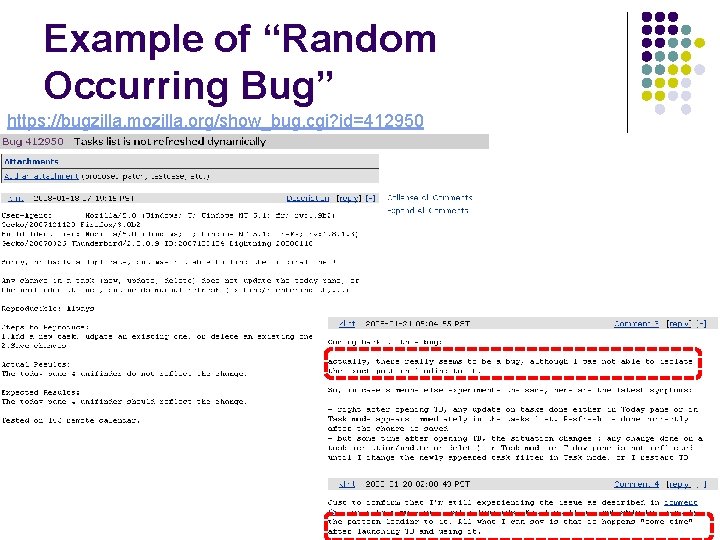 Example of “Random Occurring Bug” https: //bugzilla. mozilla. org/show_bug. cgi? id=412950 