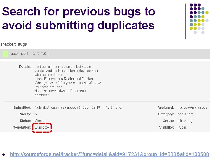 Search for previous bugs to avoid submitting duplicates l http: //sourceforge. net/tracker/? func=detail&aid=917231&group_id=588&atid=100588 