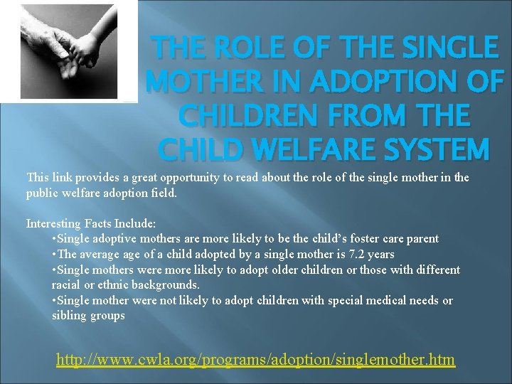 THE ROLE OF THE SINGLE MOTHER IN ADOPTION OF CHILDREN FROM THE CHILD WELFARE