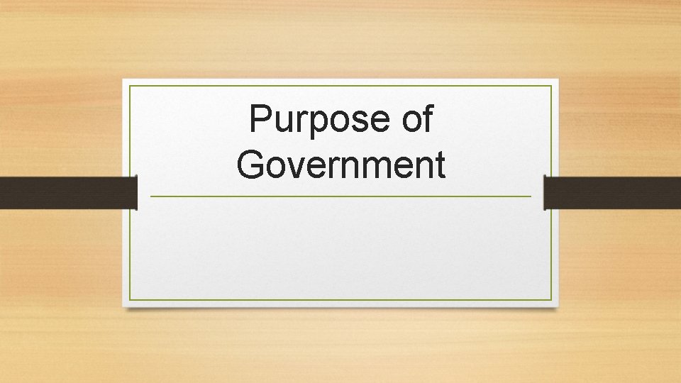 Purpose of Government 