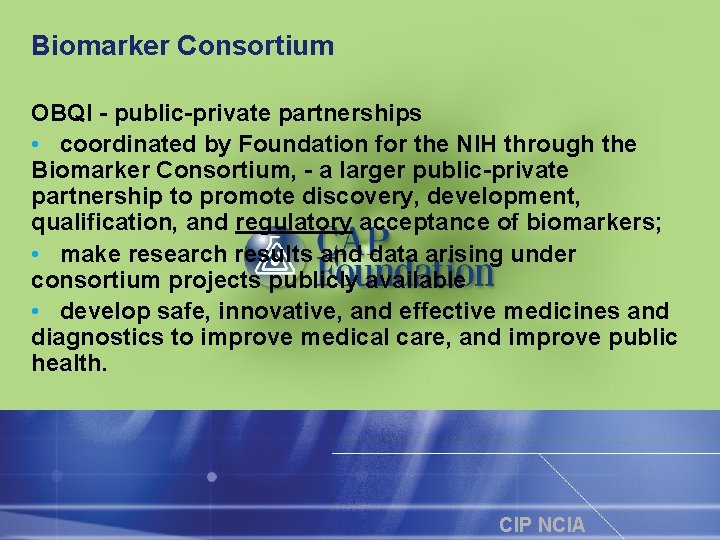 Biomarker Consortium OBQI - public-private partnerships • coordinated by Foundation for the NIH through