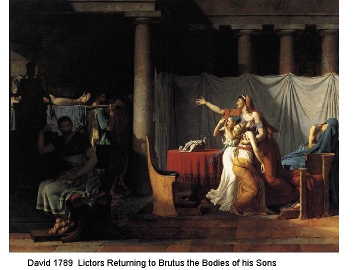 David 1789 Lictors Returning to Brutus the Bodies of his Sons 