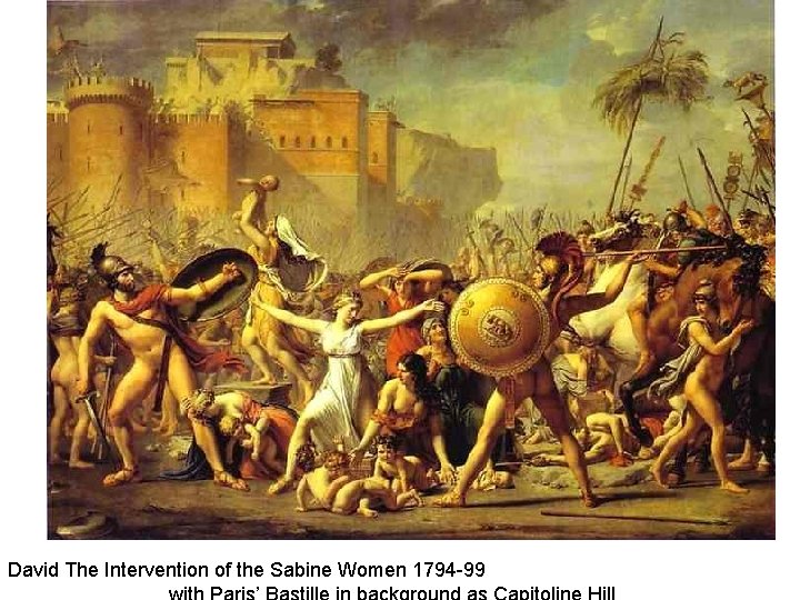 David The Intervention of the Sabine Women 1794 -99 