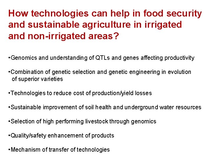 How technologies can help in food security and sustainable agriculture in irrigated and non-irrigated