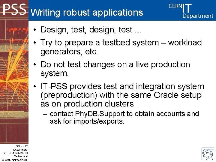 Writing robust applications • • Design, test, design, test. . . Try to prepare