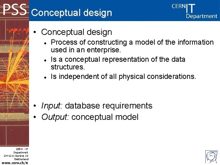 Conceptual design • Conceptual design • • CERN - IT Department CH-1211 Genève 23