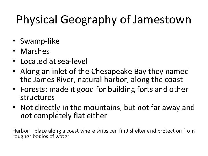 Physical Geography of Jamestown Swamp-like Marshes Located at sea-level Along an inlet of the