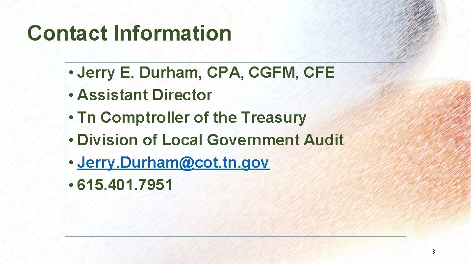 Contact Information • Jerry E. Durham, CPA, CGFM, CFE • Assistant Director • Tn