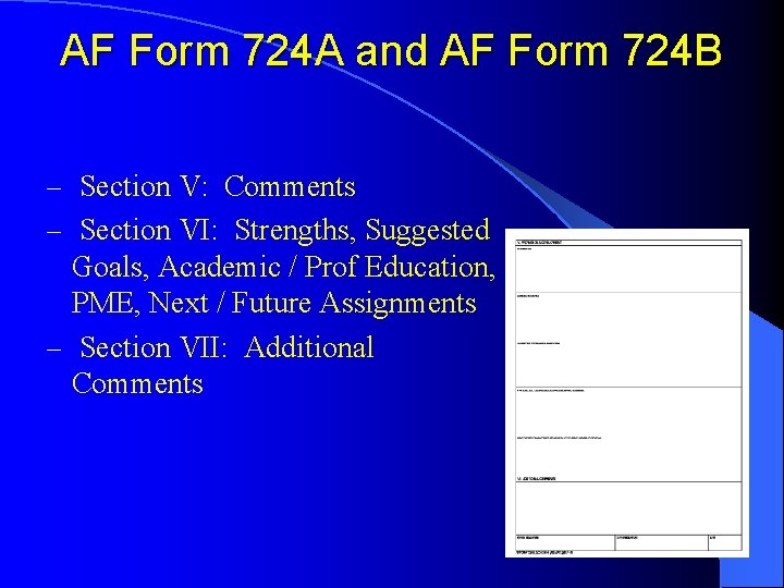 AF Form 724 A and AF Form 724 B – Section V: Comments –