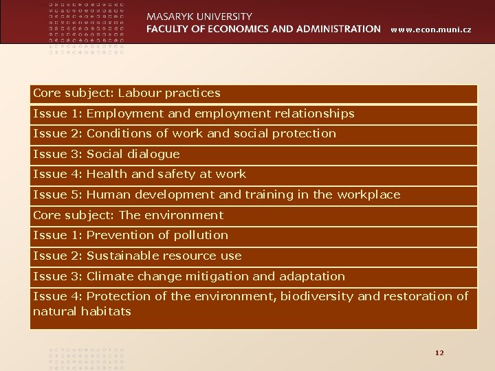 www. econ. muni. cz Core subject: Labour practices Issue 1: Employment and employment relationships