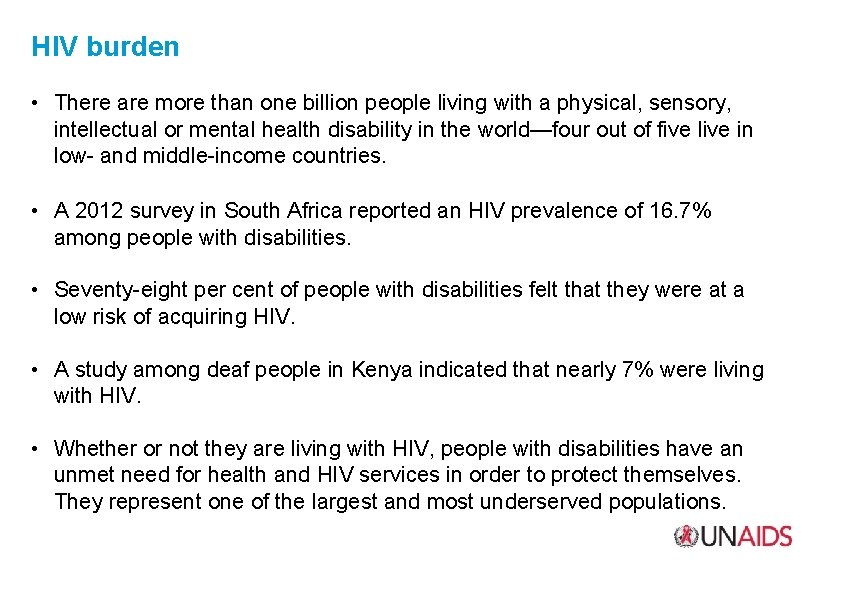 HIV burden • There are more than one billion people living with a physical,