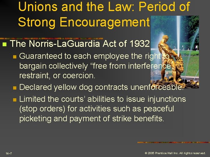 Unions and the Law: Period of Strong Encouragement n The Norris-La. Guardia Act of