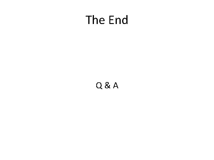 The End Q&A 