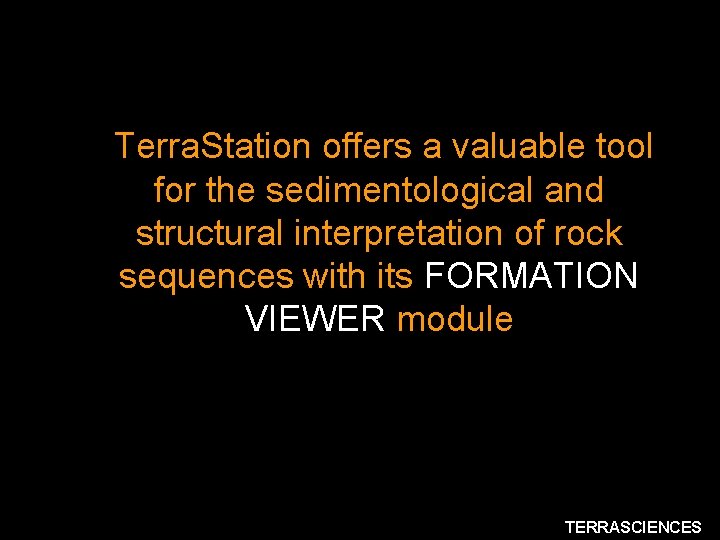 Terra. Station offers a valuable tool for the sedimentological and structural interpretation of rock