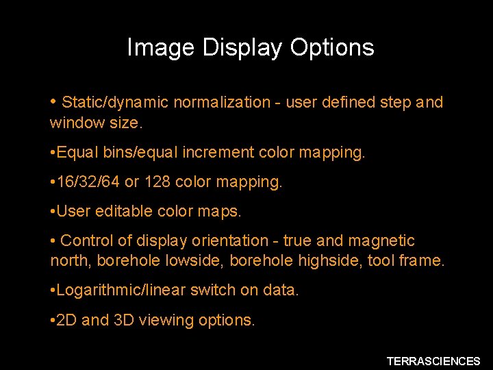 Image Display Options • Static/dynamic normalization - user defined step and window size. •