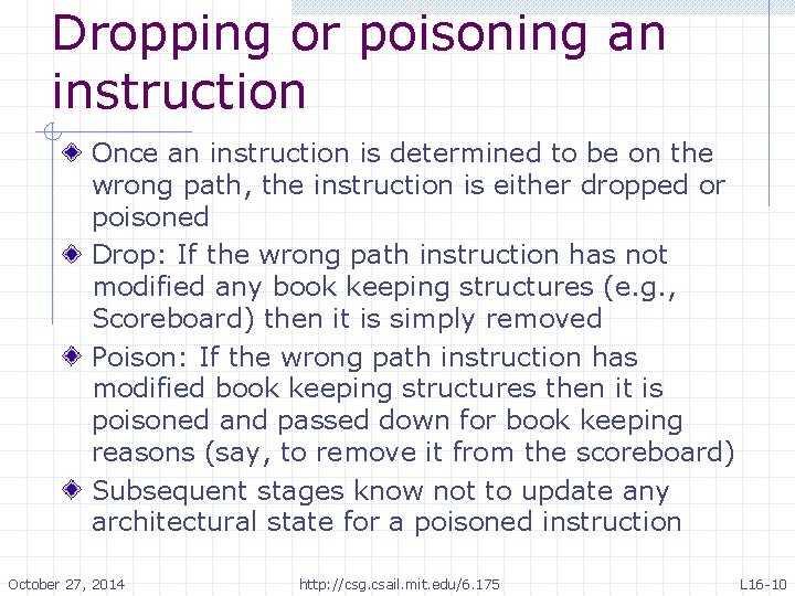 Dropping or poisoning an instruction Once an instruction is determined to be on the