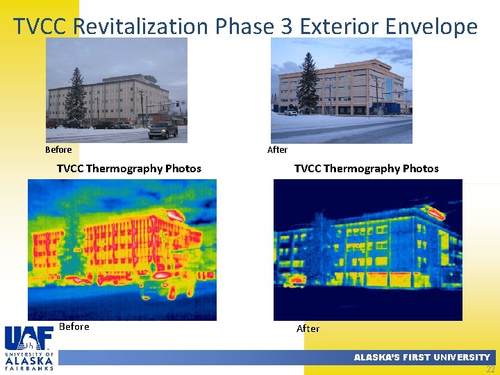 TVCC Revitalization Phase 3 Exterior Envelope Before After TVCC Thermography Photos Before After ALASKA’S