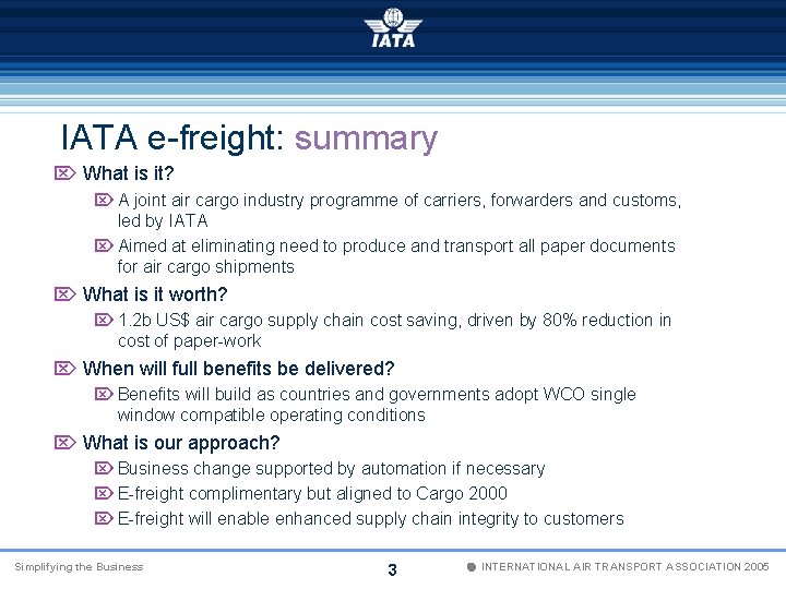 IATA e-freight: summary Ö What is it? Ö A joint air cargo industry programme