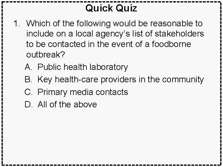 Quick Quiz 1. Which of the following would be reasonable to include on a