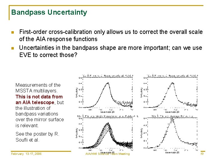 Bandpass Uncertainty n n First-order cross-calibration only allows us to correct the overall scale