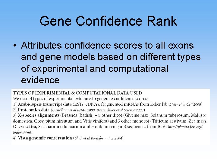 Gene Confidence Rank • Attributes confidence scores to all exons and gene models based