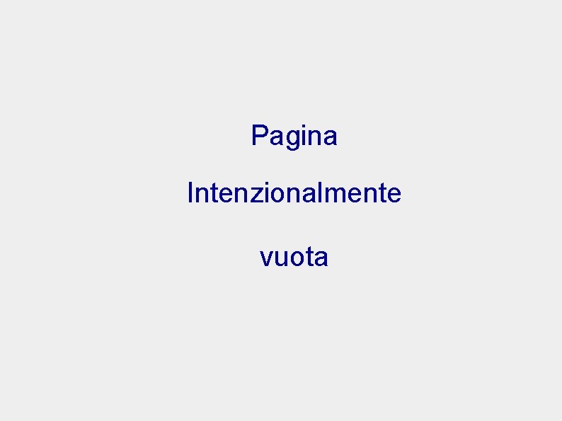 Pagina Intenzionalmente vuota 