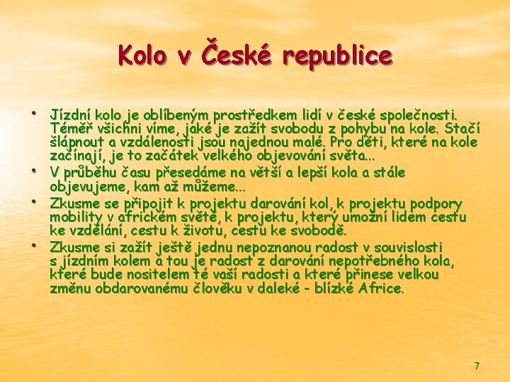 Kolo v České republice • Jízdní kolo je oblíbeným prostředkem lidí v české společnosti.