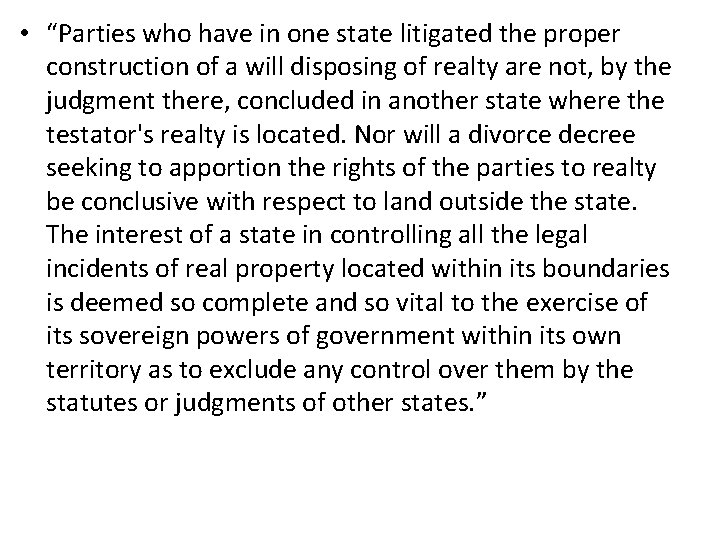  • “Parties who have in one state litigated the proper construction of a