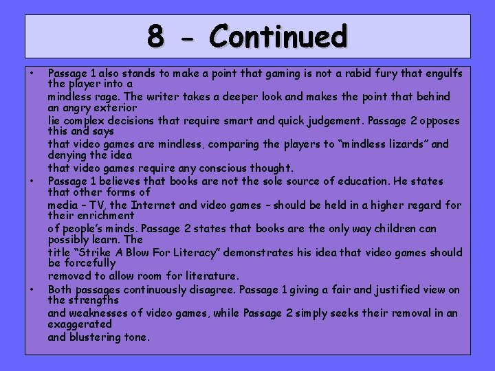 8 - Continued • • • Passage 1 also stands to make a point