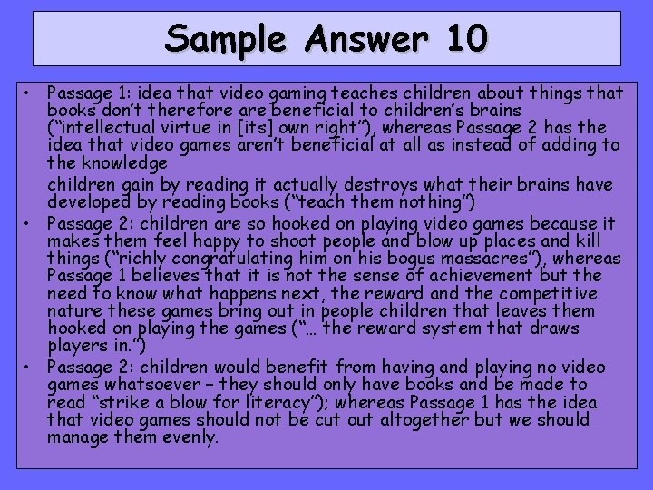 Sample Answer 10 • Passage 1: idea that video gaming teaches children about things