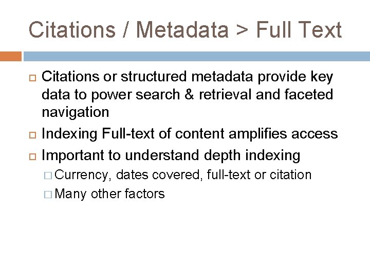 Citations / Metadata > Full Text Citations or structured metadata provide key data to