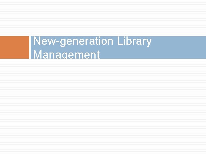 New-generation Library Management 