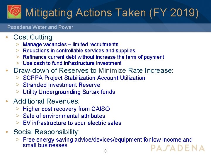Mitigating Actions Taken (FY 2019) Pasadena Water and Power • Cost Cutting: > >