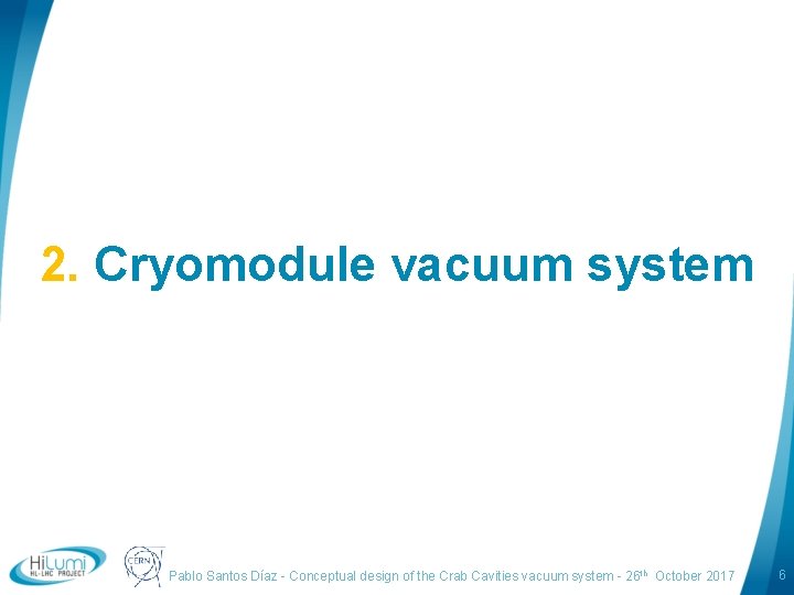 2. Cryomodule vacuum system logo area Pablo Santos Díaz - Conceptual design of the