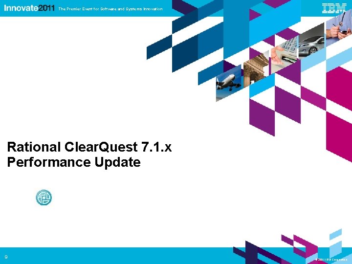 The Premier Event for Software and Systems Innovation Rational Clear. Quest 7. 1. x