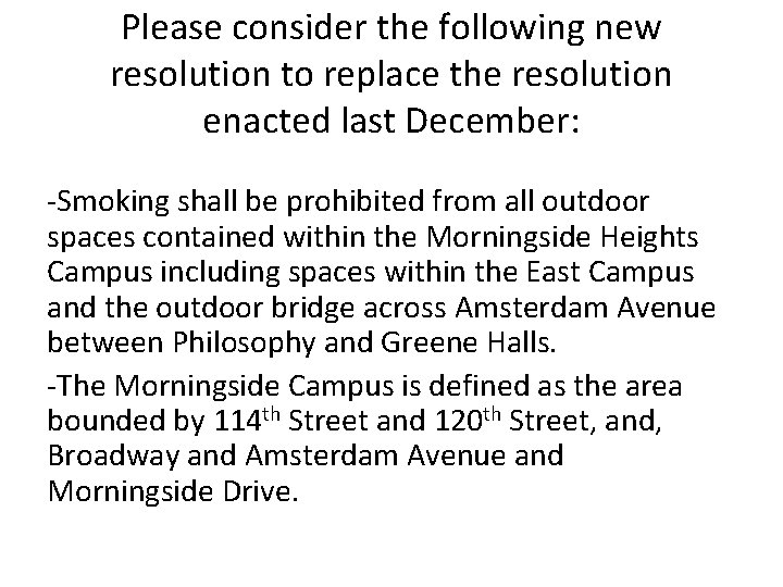 Please consider the following new resolution to replace the resolution enacted last December: -Smoking