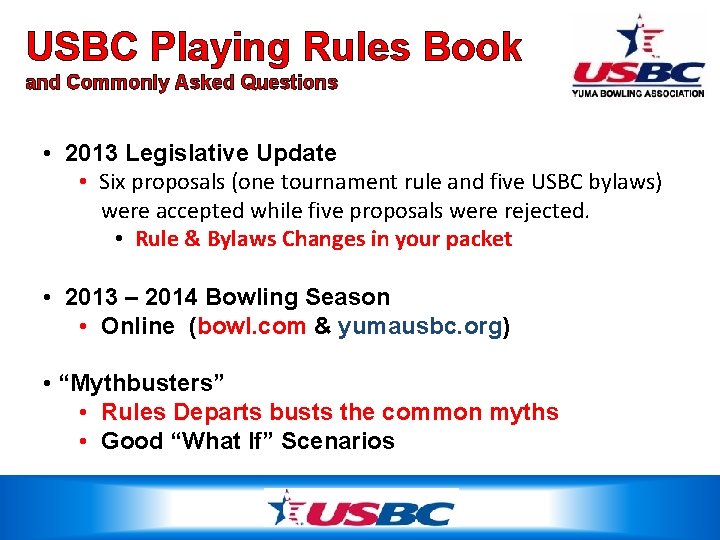 USBC Playing Rules Book and Commonly Asked Questions • 2013 Legislative Update • Six