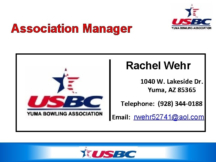 Association Manager Rachel Wehr 1040 W. Lakeside Dr. Yuma, AZ 85365 Telephone: (928) 344