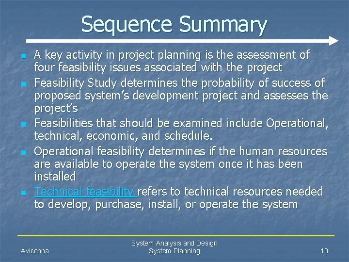 Sequence Summary n n n A key activity in project planning is the assessment