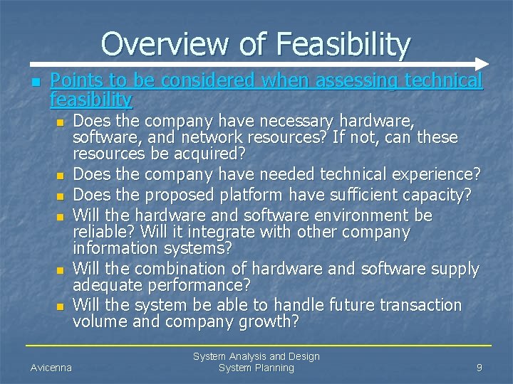Overview of Feasibility n Points to be considered when assessing technical feasibility n n