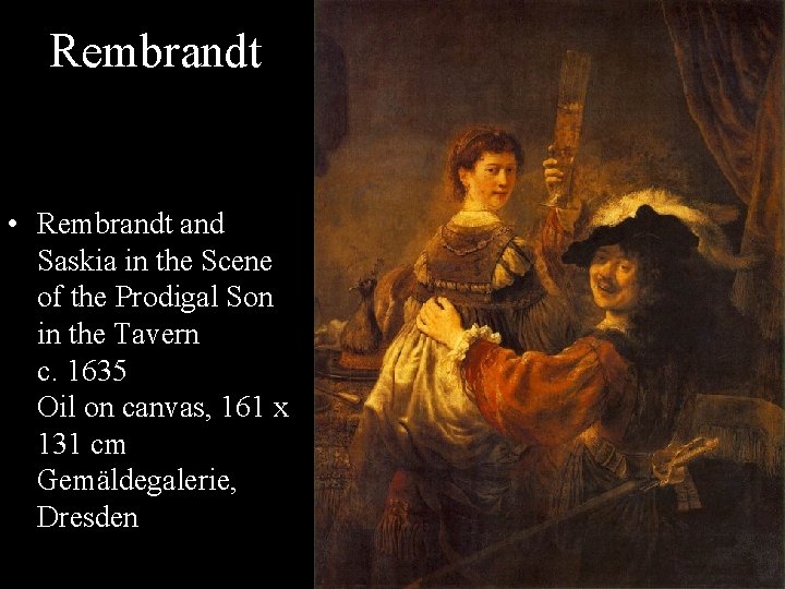 Rembrandt • Rembrandt and Saskia in the Scene of the Prodigal Son in the