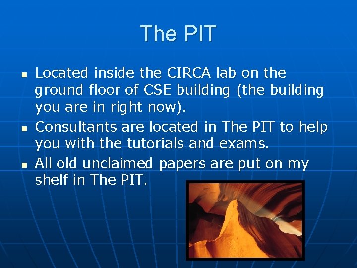 The PIT n n n Located inside the CIRCA lab on the ground floor
