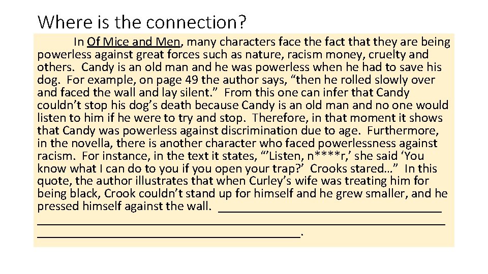 Where is the connection? In Of Mice and Men, many characters face the fact