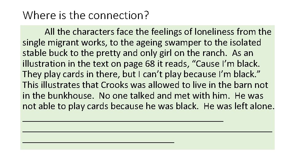 Where is the connection? All the characters face the feelings of loneliness from the