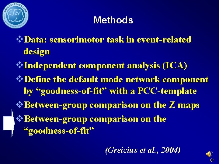 Methods v. Data: sensorimotor task in event-related design v. Independent component analysis (ICA) v.