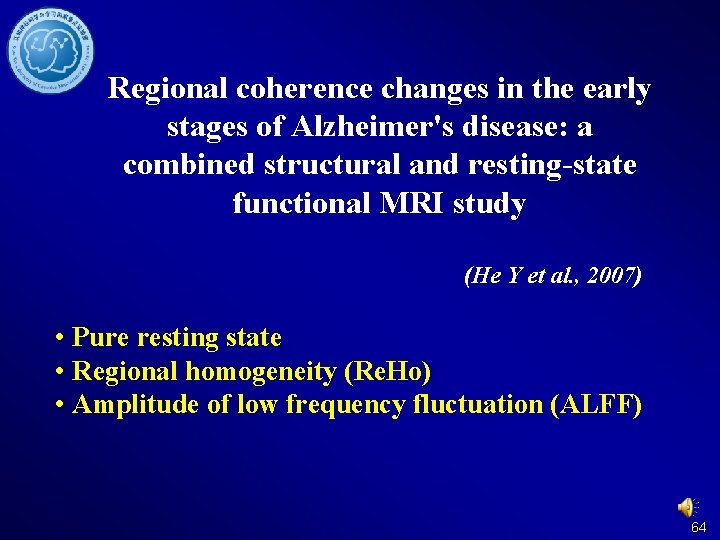Regional coherence changes in the early stages of Alzheimer's disease: a combined structural and